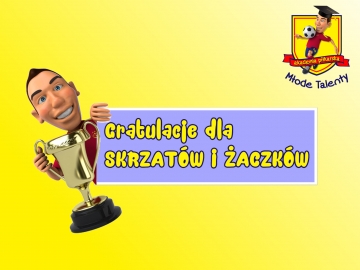 GRATULACJE DLA SKRZATÓW I ŻACZKÓW!