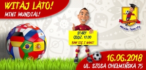 ZAPRASZAMY NA WITAJ LATO - MINI MUNDIAL!